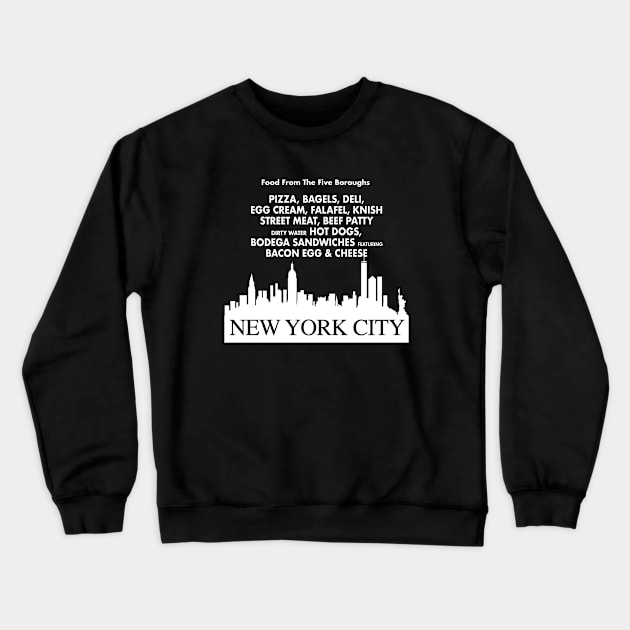 Food From The Five Boroughs Crewneck Sweatshirt by PopCultureShirts